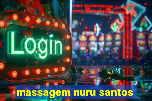 massagem nuru santos